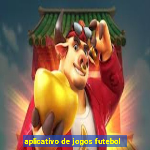 aplicativo de jogos futebol